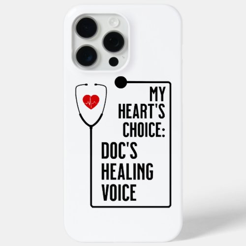 Valentines Day quote for a doctor iPhone 15 Pro Max Case