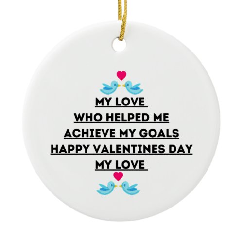 Valentine's day quotes Love quotes   Ceramic Ornament