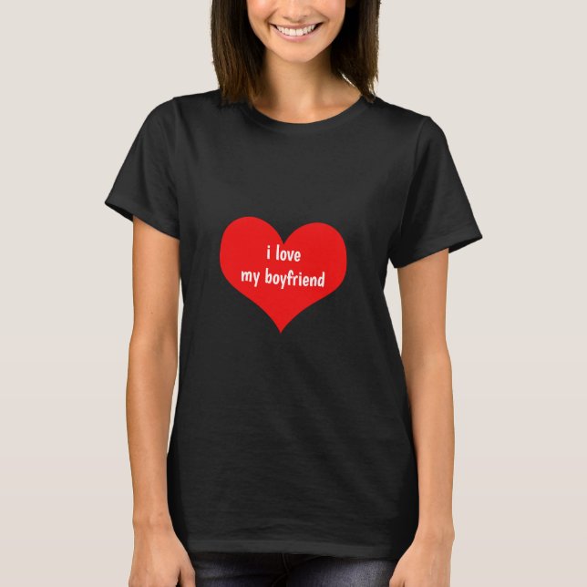 Valentine's Day  Red Heart I Love My BoyfriendGift T-Shirt (Front)