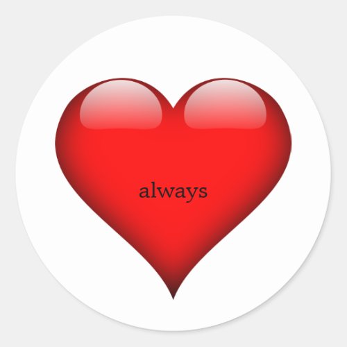 Valentines Day Red Heart Love Always Classic Round Sticker