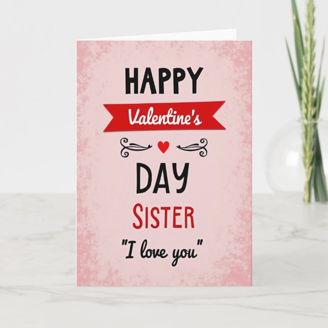 Valentines Day Sister Distressed Card (Front)