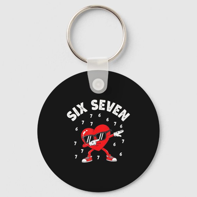 Valentines Day Six Seven 6 7 Meme Dab Heart Funny  Keychain (Front)