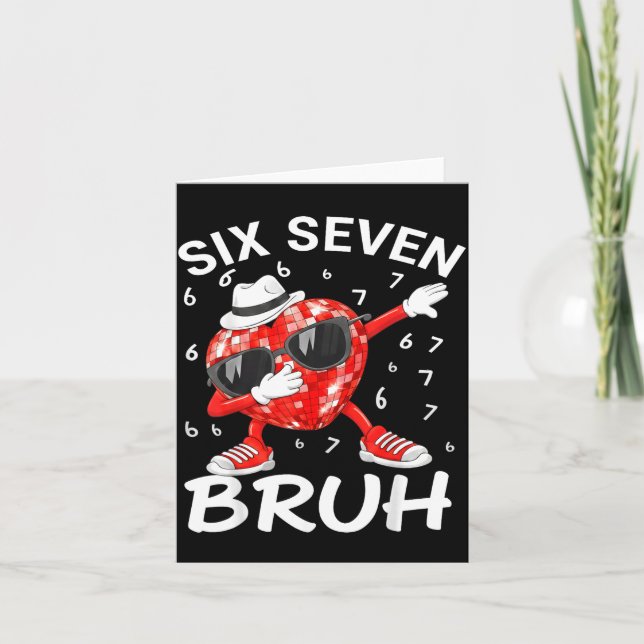 Valentines Day Six Seven Bruh 6 7 Meme Dab Heart B Card (Front)