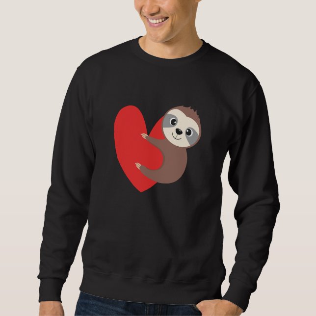 Valentine's Day Sloth Heart Sloth Animal Sloth Lov Sweatshirt (Front)