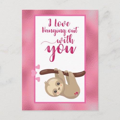 Valentines Day Sloth Love Hanging out With you Postcard