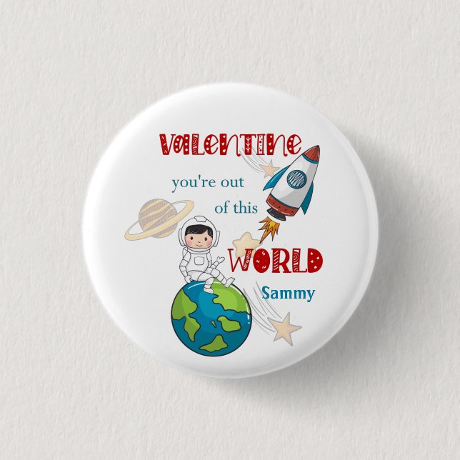 Valentines Day Space Out Of This World Button (Front)