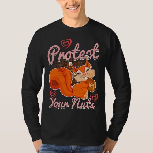 Valentines Day Squirrel Protect Your Nuts T_Shirt