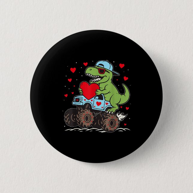 Valentines Day T Rex Riding Monster Truck Funny To Button (Front)