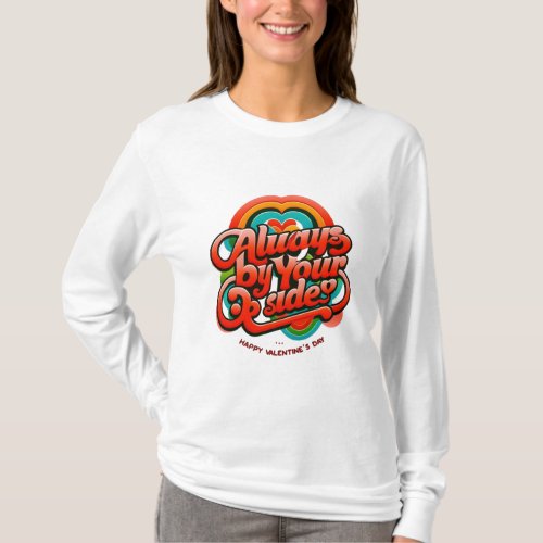 Valentines Day T_shirt always by your side  T_Shirt