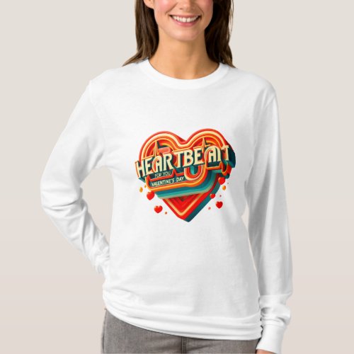 Valentines day t_shirt  HeartBeat For You  2