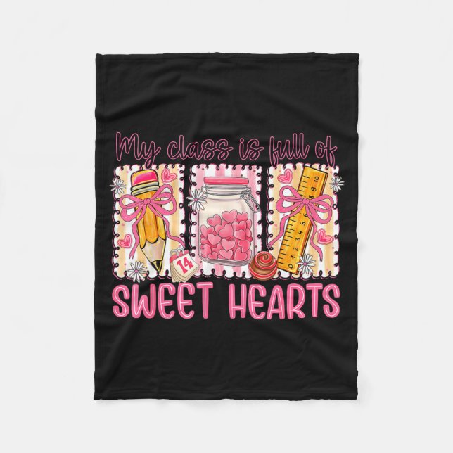 Valentines Day Teacher Kids My Cl Is Full Of Sweet Fleece Blanket (Front)