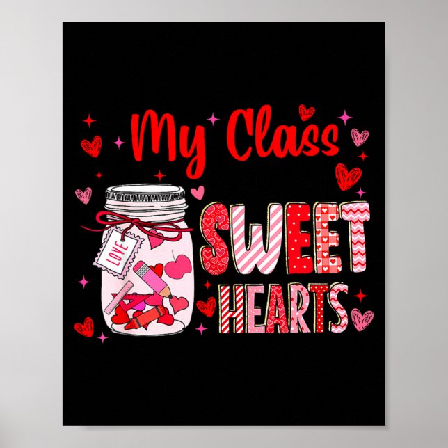 Valentines Day Teacher Kids My Cl Is Full Of Sweet Poster (Front)