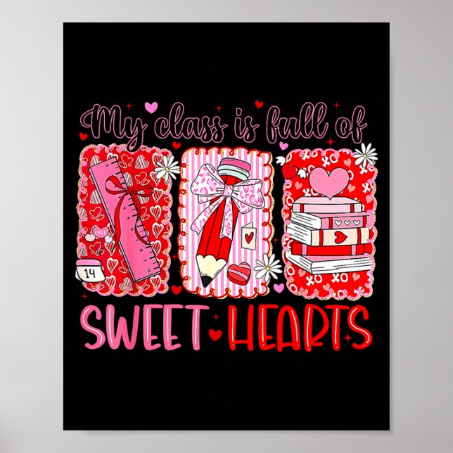 Valentines Day Teacher Kids My Cl Is Full Of Sweet Poster (Front)