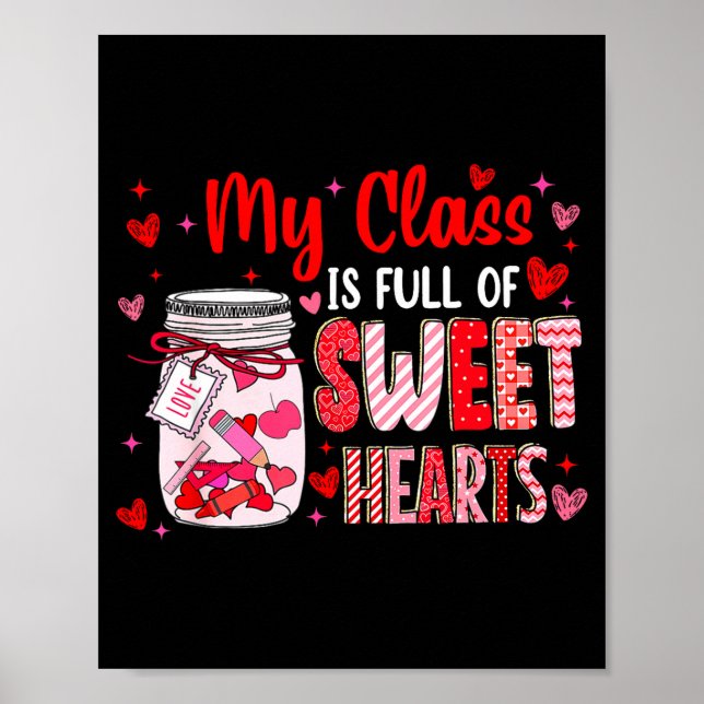 Valentines Day Teacher Kids My Cl Is Full Of Sweet Poster (Front)