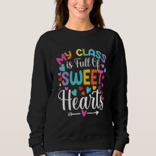 Valentines Day Teacher  Love My Sweet Students 4 Sweatshirt