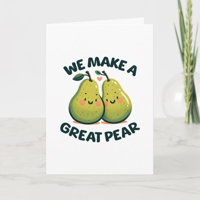 Valentine's Day 'We Make a Great Pear'  Card (Front)