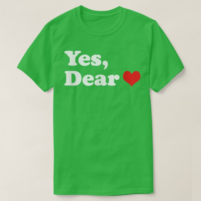 Valentines Day Yes,Dear Heart Funny Husband Wife M T-Shirt (Design Front)