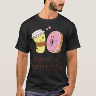 Valentines Day You Are The Donut To My pirate shir T-Shirt