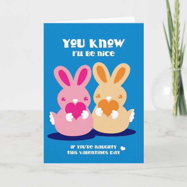 Valentines day- You know I'll be nice rabbits Holiday Card (Front)