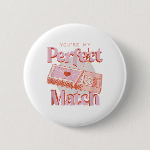 Valentines Day Youre My Perfect Match Spark Flame Button