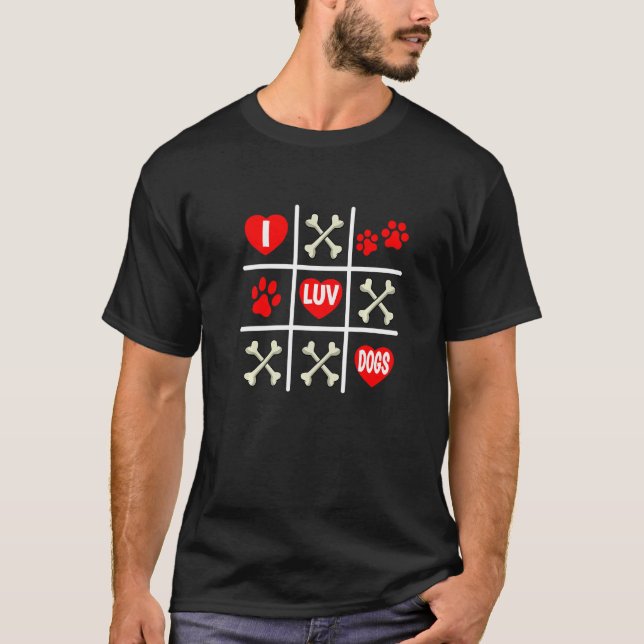 Valentine's Dog Dad Mom Tic Tac Toe I Luv Dogs T-Shirt (Front)