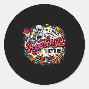 Valentines Funny Skeleton Dark Romance Humor For S Classic Round Sticker
