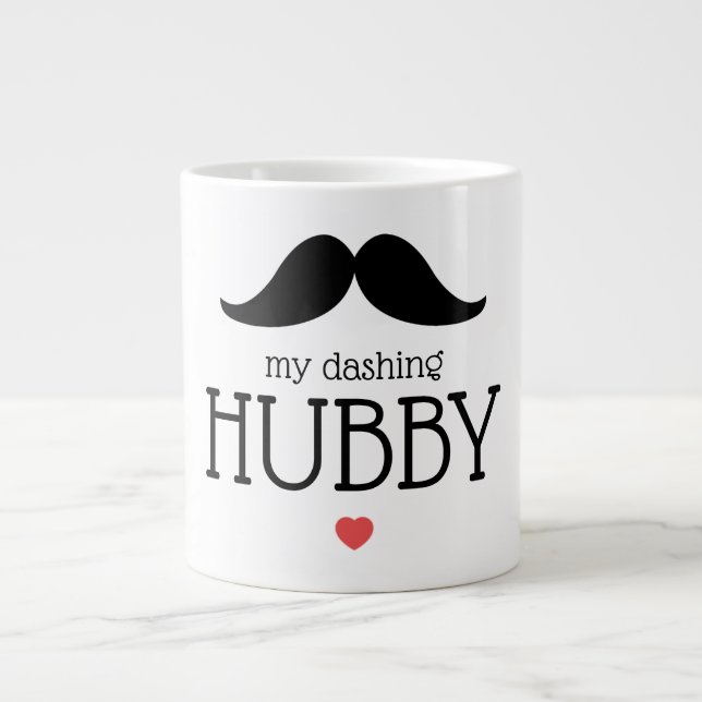 Valentines Graphic Mustache My Dashing Hubby Heart Giant Coffee Mug (Front)