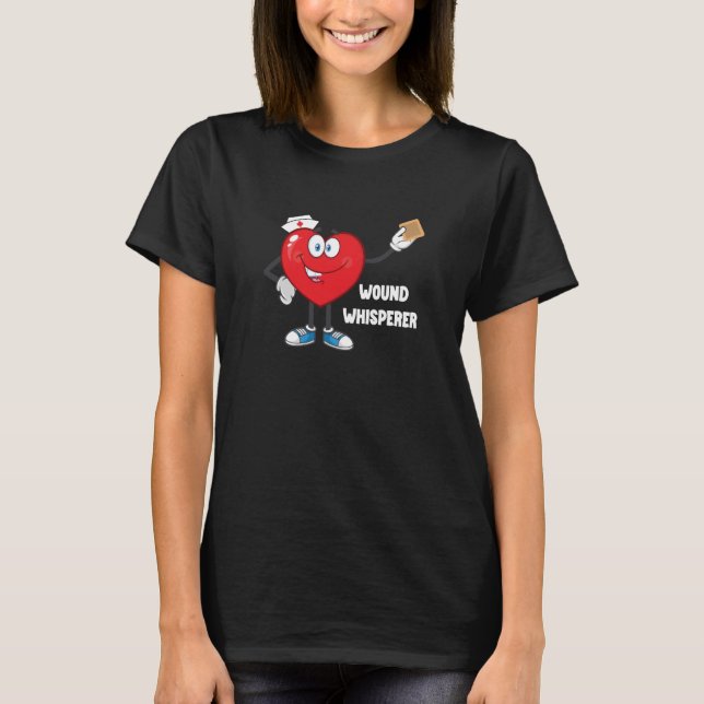 Valentine's Heart  Hospital Worker Wound Whisperer T-Shirt (Front)