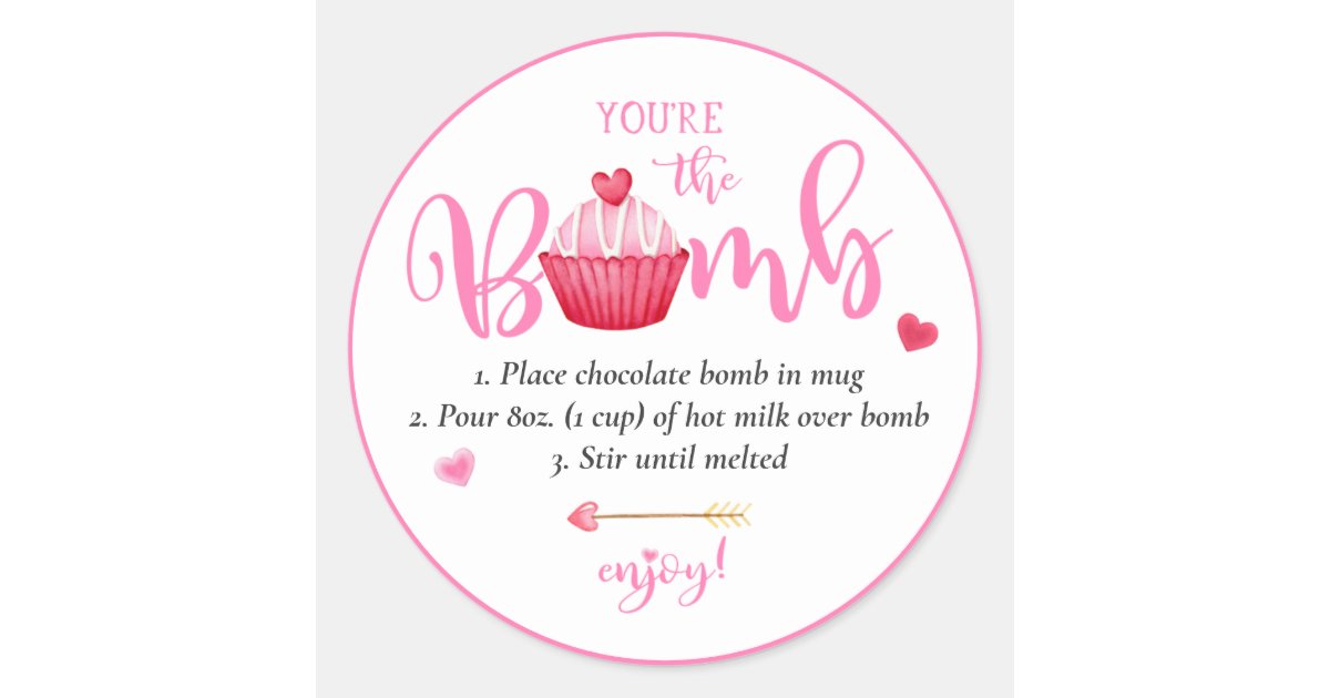valentine-s-hot-chocolate-bomb-you-re-the-bomb-classic-round-sticker-zazzle