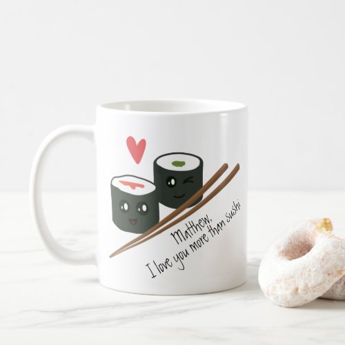 Valentines I Love You More Than Sushi Kawaii Coffee Mug