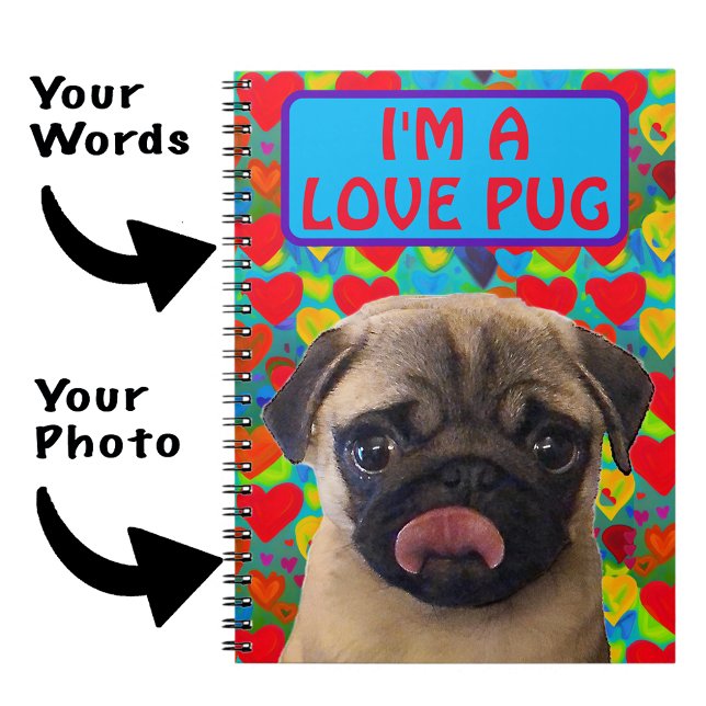 Valentines Love Hearts Photo Pug Dog  Notebook (Creator Uploaded)