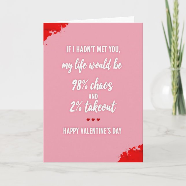 Valentines Love My Life Chaos Card (Front)