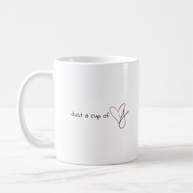 Valentines mug: "Just a cup of love" (Left)