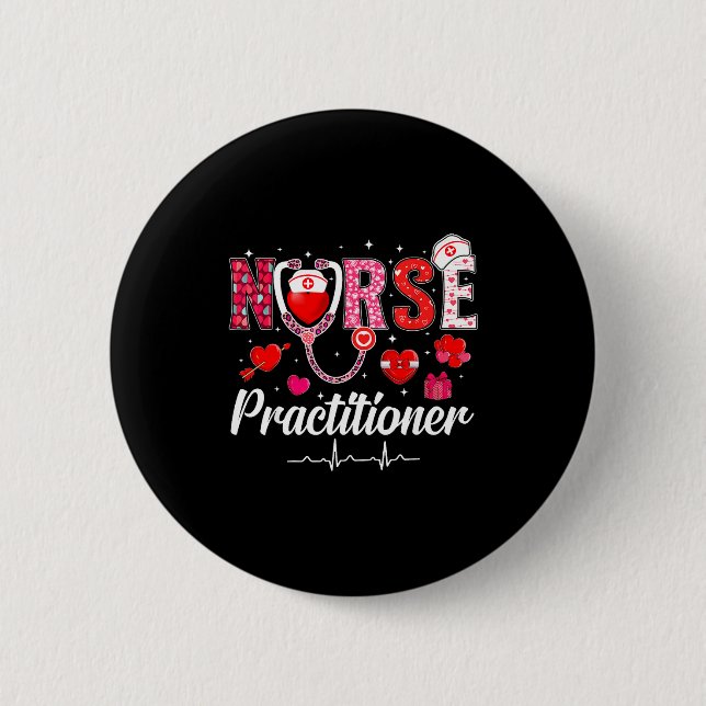 Valentines Nurse Practitioner Scrubs Nurse Life St Button (Front)