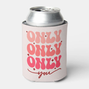 Valentine's Only You Can Cooler