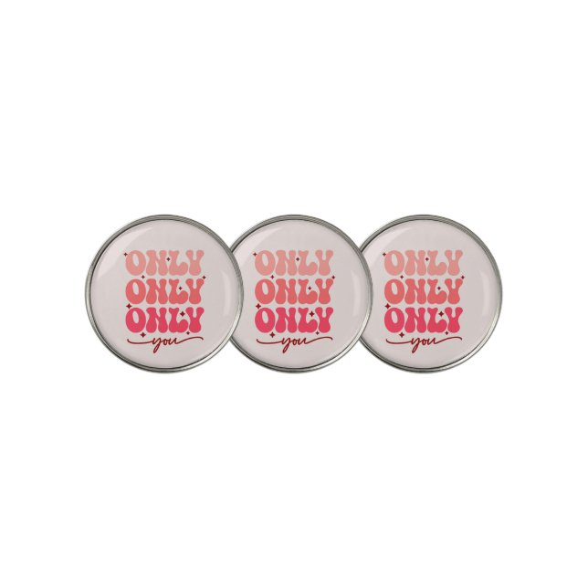 Valentine's Only You Golf Ball Marker (3 Up)