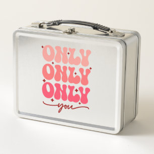 Valentine's Only You Metal Lunch Box
