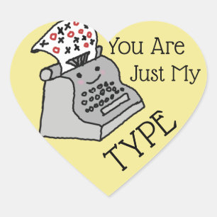 Valentines Pun Novelty You Are Just My Type Heart Sticker