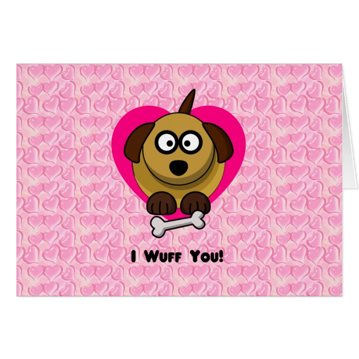 Valentines Puppy Love   I Wuff You Greeting Card