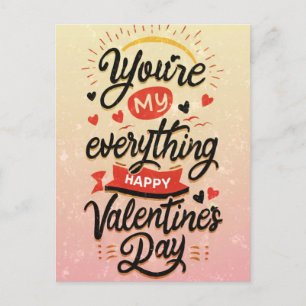 Valentine's quote "You are my everything" Postcard