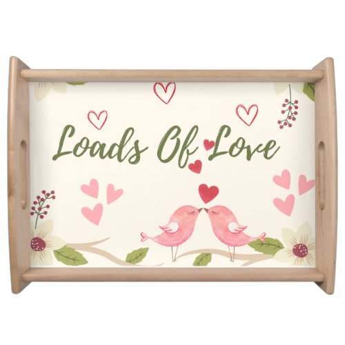 Valentines Rustic Loads of Love Floral Cute Serving Tray