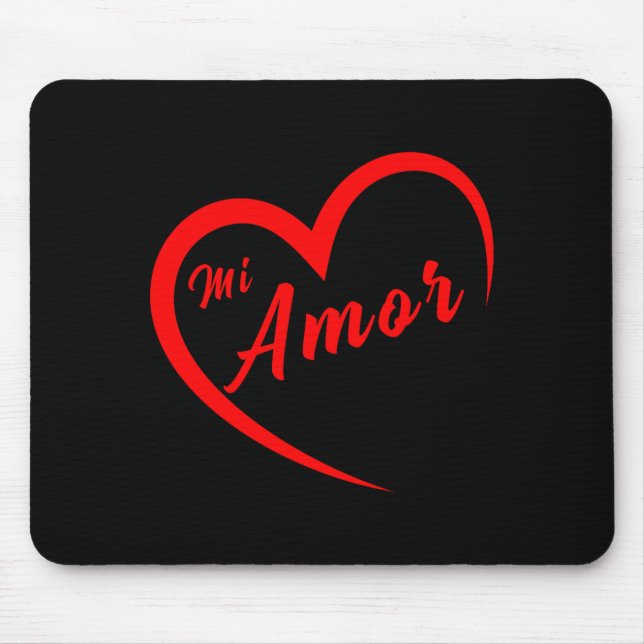 Valentines San Valentin Dia Del Amor Mi Amor My Lo Mouse Pad (Front)