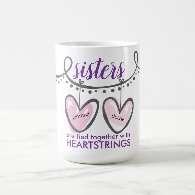 Valentines Sisters Heart Heartstrings Personalized Coffee Mug (Center)