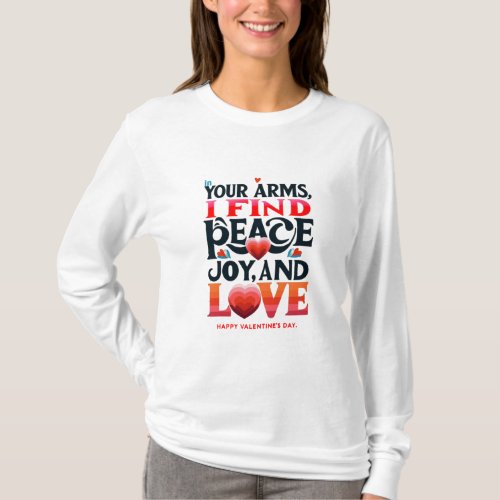 Valentines T_shirt  In Your Arms 