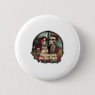 Valentines Till Death Do Us Part Classic Look Button