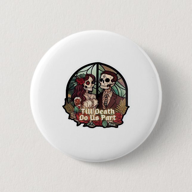 Valentines Till Death Do Us Part Classic Look Button (Front)