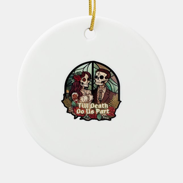 Valentines Till Death Do Us Part Classic Look Ceramic Ornament (Front)