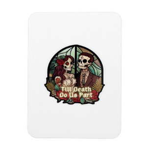 Valentines Till Death Do Us Part Classic Look Magnet