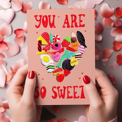 Valentines You Are So Sweet candy heart Holiday Card