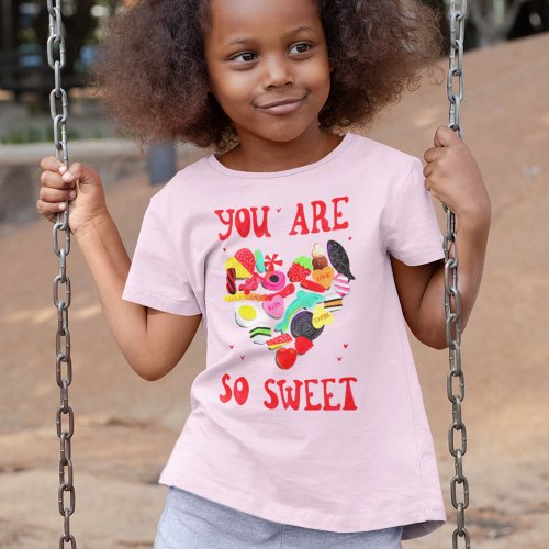 Valentines You Are So Sweet candy heart kids T_Shirt